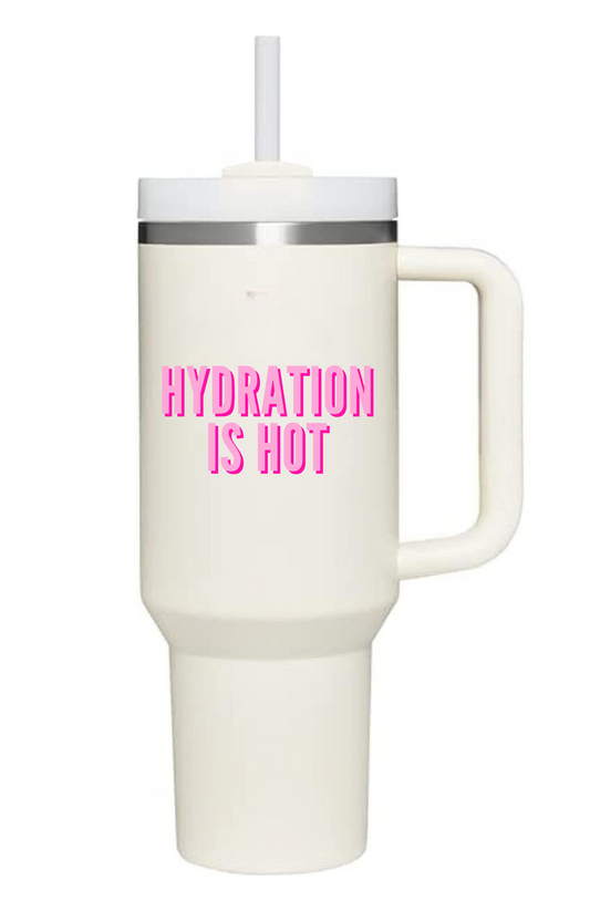 Hydration Is Hot Cup